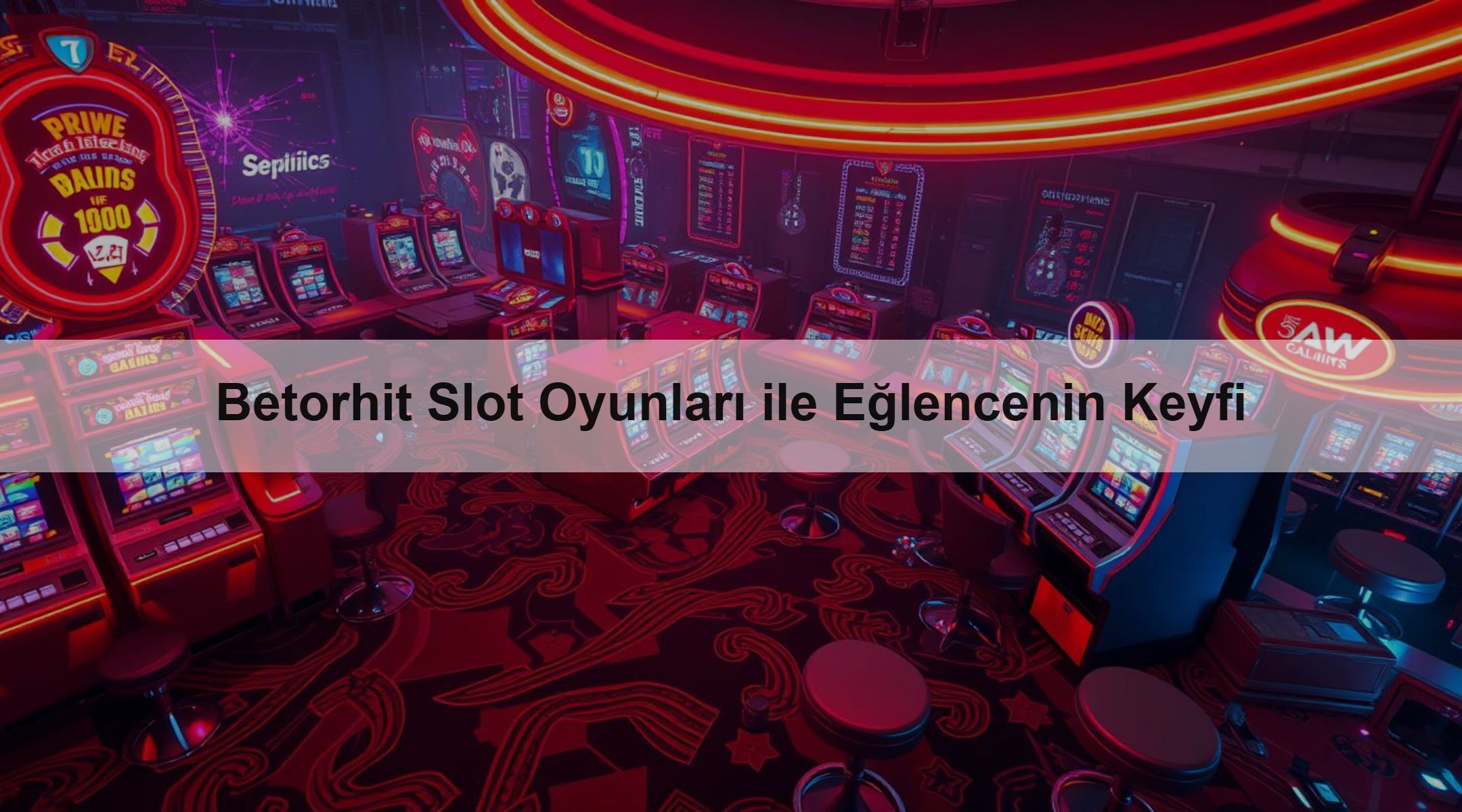 Betorhit Slot Oyunları ile Eğlencenin Keyfi