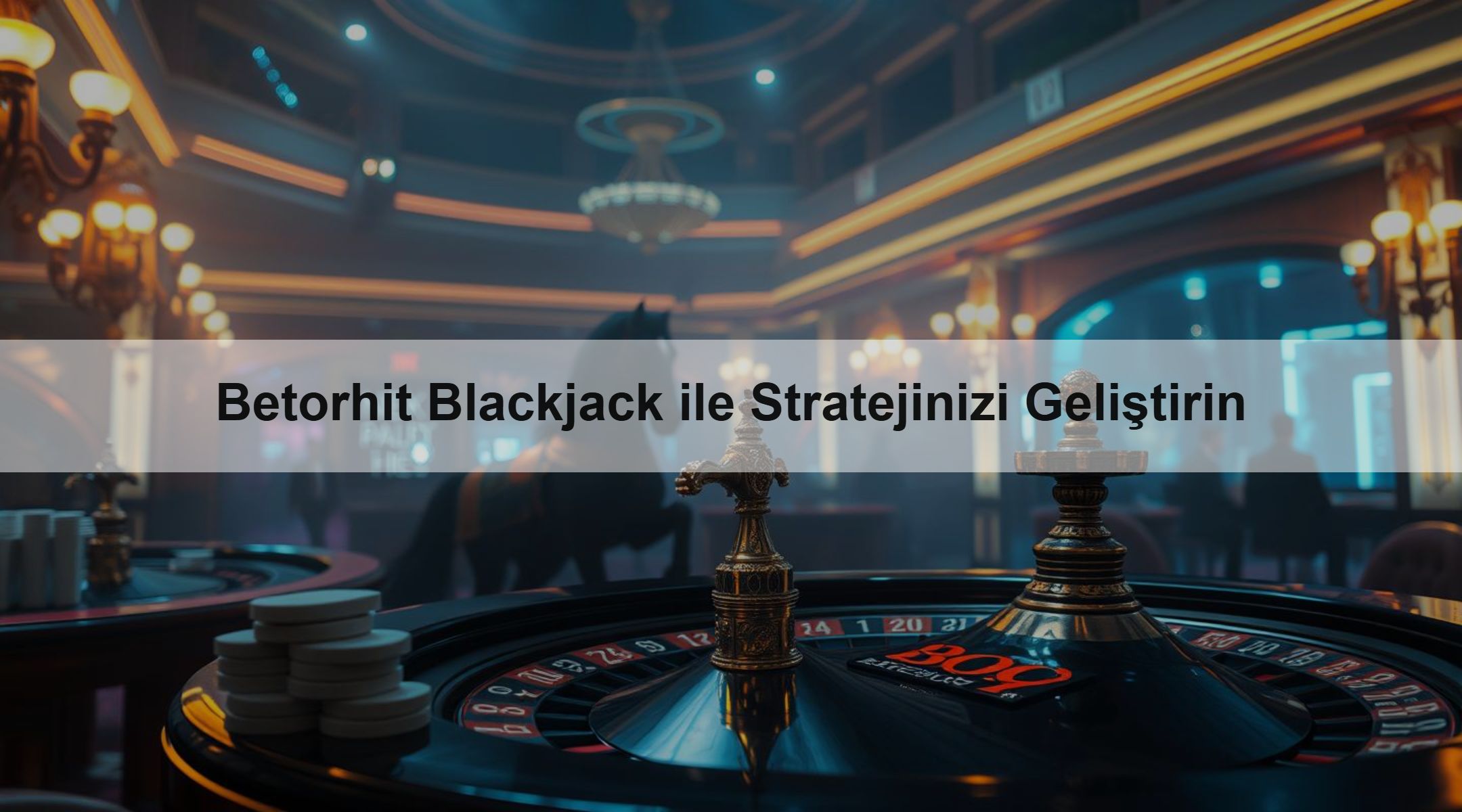 Betorhit Blackjack ile Stratejinizi Geliştirin