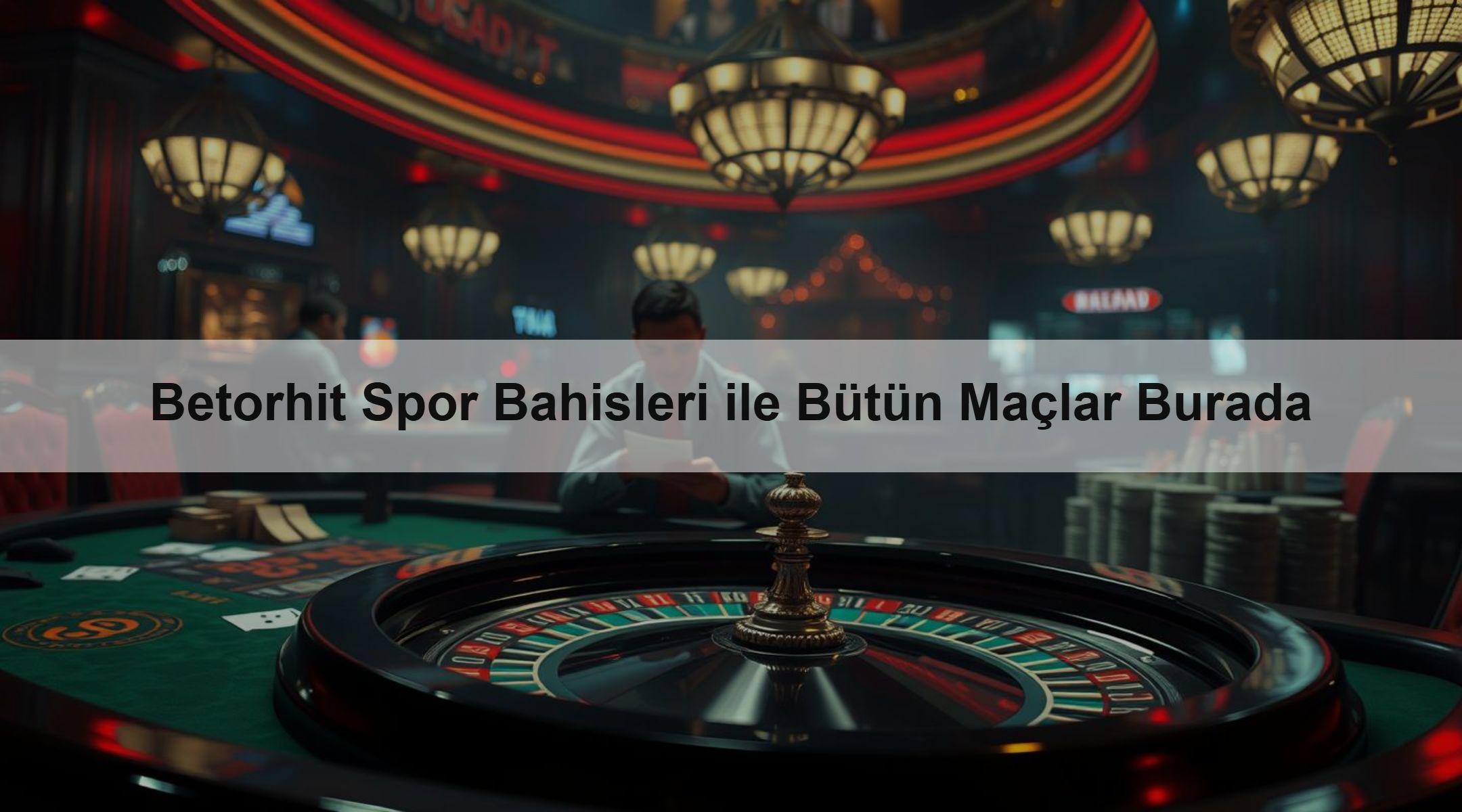 Betorhit Spor Bahisleri ile Bütün Maçlar Burada