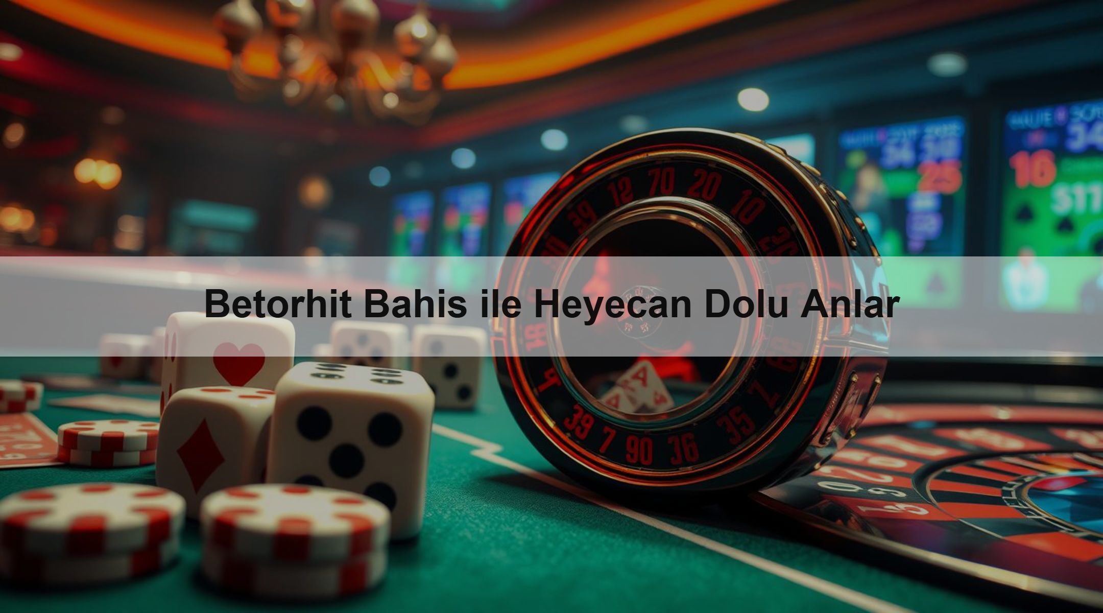Betorhit Bahis ile Heyecan Dolu Anlar